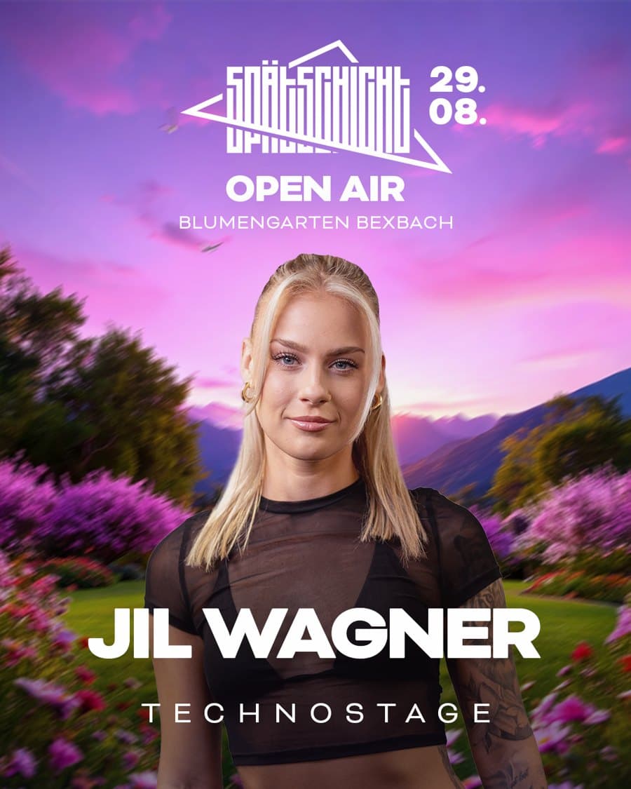 JIL WAGNER — Spätschicht Open Air