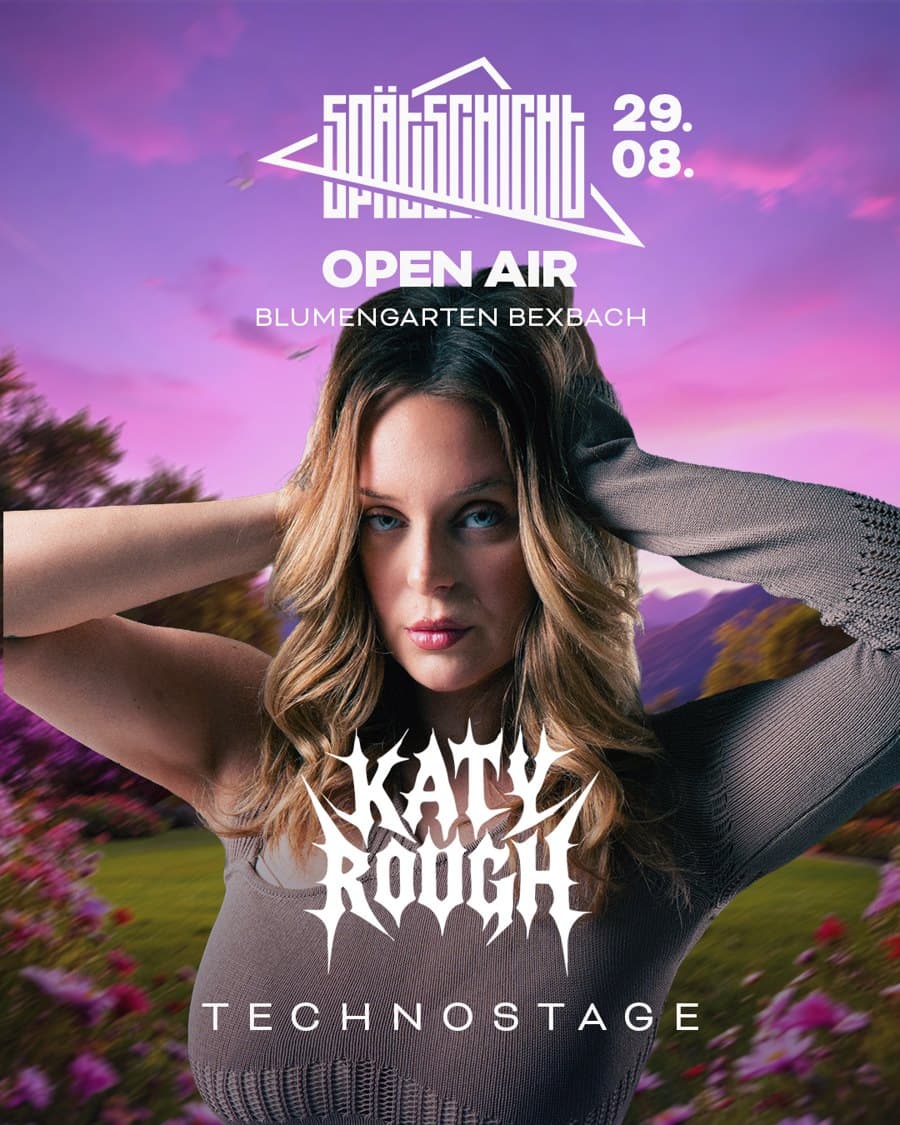 KATY ROUGH — Spätschicht Open Air
