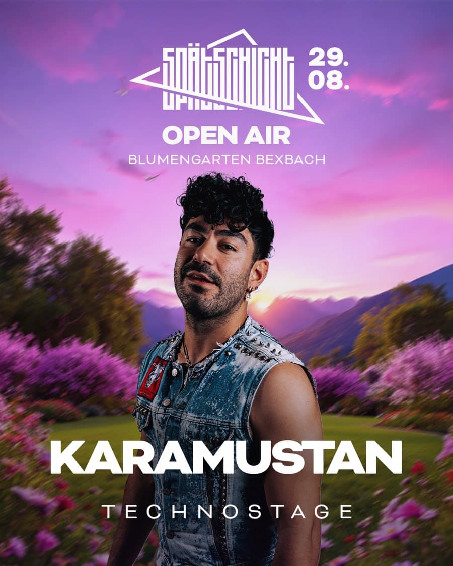 KARAMUSTAN — Spätschicht Open Air