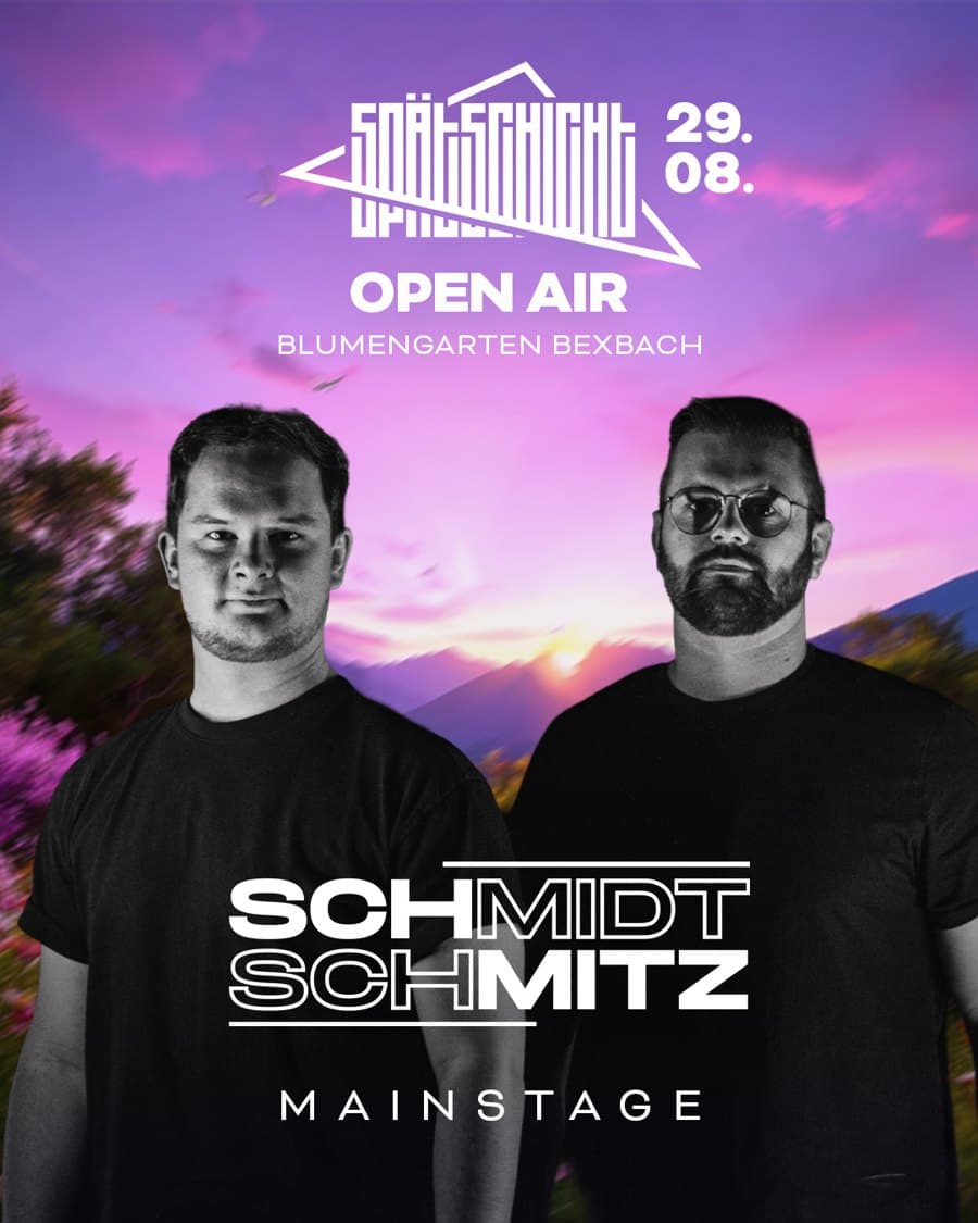 SCHMIDT & SCHMITZ — Spätschicht Open Air